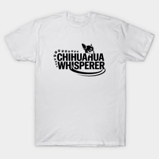 Chihuahua Whisperer - This is the perfect fun gift for any Chihuahua lover, dog owner, trainer, or fan of these small but fearless pups with big personalities! T-Shirt